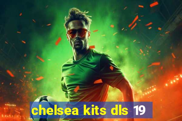 chelsea kits dls 19